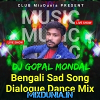 Tumi Kar Posha Pakhi Re (Bengali Sad Song Dialogue Dance Mix 2022) Dj Gopal Mondal Uluberia Se