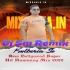 Milagi Milagi (New Bollywood Super Hit Humming Mix 2022) Dj Sm Remix (Kulberia Se)