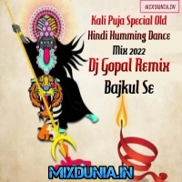 Ankhiya Tohar Sharabi (Kali Puja Special Old Hindi Humming Dance Mix 2022) Dj Gopal Remix (Bajkul Se)