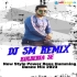 Pathar Tute Sisa Tute (New Style Power Bass Humming Dance Mix 2023)   Dj Sm Remix (Kulberia Se)