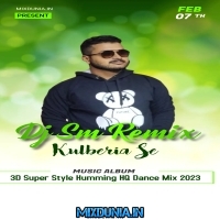 Nache Aj To (3D Super Style Humming HQ Dance Mix 2023)   Dj Sm Remix (Kulberia Se)