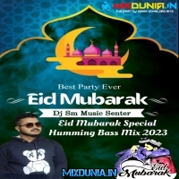 Ead Song (Eid Mubarak Special Humming Mix 2023)   Dj Sm Remix (Kulberia Se)