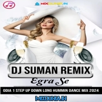 Kholo Kholo Nanili Batalo (Odia 1 Step Up Down Long Humming Dance Mix 2024)   Dj Suman Remix (Egra Se)