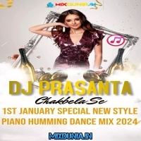 Main Hoon Don (1st January Special New Style Piano Humming Dance Mix 2024)   Dj Prasanta (Chakbela Se)