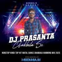 Main Khilari Tu Anari (Nonstop Hindi Top Hit Matal Dance Dhamaka Humming Mix 2025)   Dj Prasanta   Chakbela Se