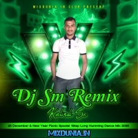 Pyar Tu Dil Tu Jaan Tu (25 December & New Year Picnic Special 1Step Long Humming Dance Mix 2026)   Dj Sm Remix Kalindi Se