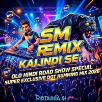 Maine Pee Ya Tune Pee (Old Hindi Road Show Special Super Exclusive Dot Humming Mix 2026) Dj Sm Remix   Kalindi Se