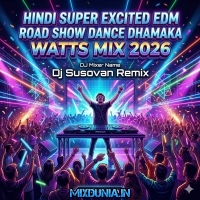 Bap To Bap Rahega (Hindi Super Excited Edm Road Show Dance Dhamaka Watts Mix 2026)   Dj Susovan Remix