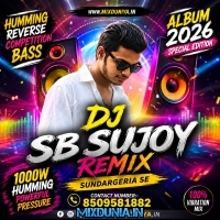 Rose Bhora Rose (Face To Face Open Challenge Humming Reverse 1000w Pop Bass Mix 2026)   Dj Sb Sujoy Remix