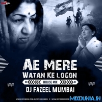 Ae Mere Watan Ke Logon (House Mix 2025) DJ Fazeel Mumbai