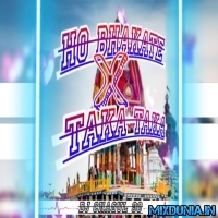 Ho Bhakate X Taka Taka (New Edm X Trance Dance Mix 2025) Dj   X Pro Sairan