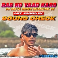 Rab Ko Yaad Karo (New Frequency PowerFull Sound Check Mix 2026) Dj Dibya Remix   Bhadrak Se