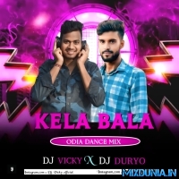 Kela Bala (Odia Spl Dance Mix 2026) Dj Duryo X Dj Vicky