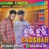 Tuhi Tuhi Badshah (Odia New Dialogue Spl PowerFul Sound Check Mix 2026) Dj Dibya Remix Bhadrak Se