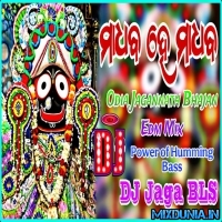 Madhaba He Madhaba (Odia Jagannath Bhajan Edm Mix 2026)   DJ Jaga Bls