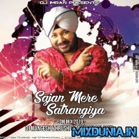 Sajan Mere Satrangiya   EDM Mix 2021   DJ Mangesh & Hrushi & DJ imran Solapur