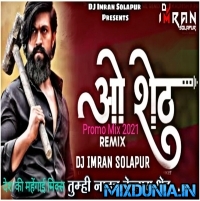 O Shet ( Desh Ki Mahengai Mix 2021 ) Promo Mix   Dj Imran Solapur