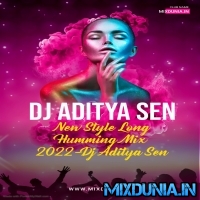 Main Hoon Ek Bansuri (New Style Long Humming Mix 2022) Dj Aditya Sen