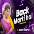 Back Marti Hai   Roadshow Dhol Mix 2022   DJ Imran Solapur