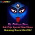 Kali Puja Special Road Show Humming Dance Mix 2022 Dj Aditya Sen