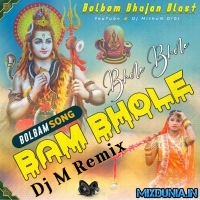Bhole Bhole Bam Bhole (Bolbom Special Bhajan Top Hit Humming Mix 2023   Dj M Remix