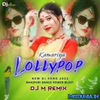Kamariya Lollypop Lagelu (Bhajpuri Dance Blast Mix 2023)   Dj M Remix