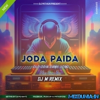 Joda Paida (Odia Old Song Dance Blast Mix 2023) Dj MithuN Remix