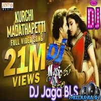 Kurchi Madathapetti (Telugu Style Topari Matal EDM Mix 2024) Dj Jaga BLS