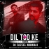 Dil Tod Ke Hasti Ho Mera (Remix 2024) DJ Fazeel   Mumbai