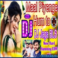 Maal Piyenge (New Nagpuri Power On Humming Check Bass Mix 2024) Dj Jaga BLS