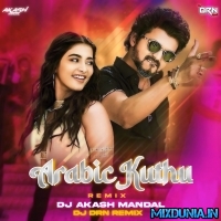 Arabic Kuthu ( Remix 2024 ) Dj Drn Remix X DJ Akash Mandal