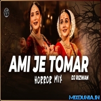 Ami Je Tomar 3.0 (Horror Mix 2024)  DJ Rizwan