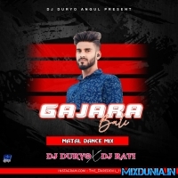 Gajara Gabha Bali ( Matal Dance Mix 2025 ) Dj Duryo X Dj Rati Dkl