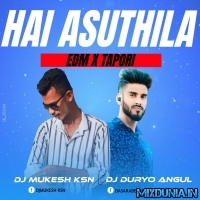 Hai Asuthila ( EDM X Tapori Dance Mix 2025 ) Dj Duryo Angul X Dj Mukesh Ksn