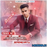 Baarish Ban Jaana  Payal Dev X Stebin Ben (Over Power Dholak Tabla Humming x Minimal Bass Mix 2025) Dj Laxmi Kant SerengHatu