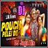 Pouch Pelei De (Odia Hard Road Sid Dance Mix 2025)   Dj Jaga Bls