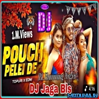 Pouch Pelei De (Odia Hard Road Sid Dance Mix 2025)   Dj Jaga Bls