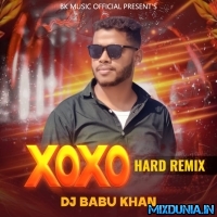 Xoxo (Hard Bass Dance Mix 2025) Dj Babu Khan